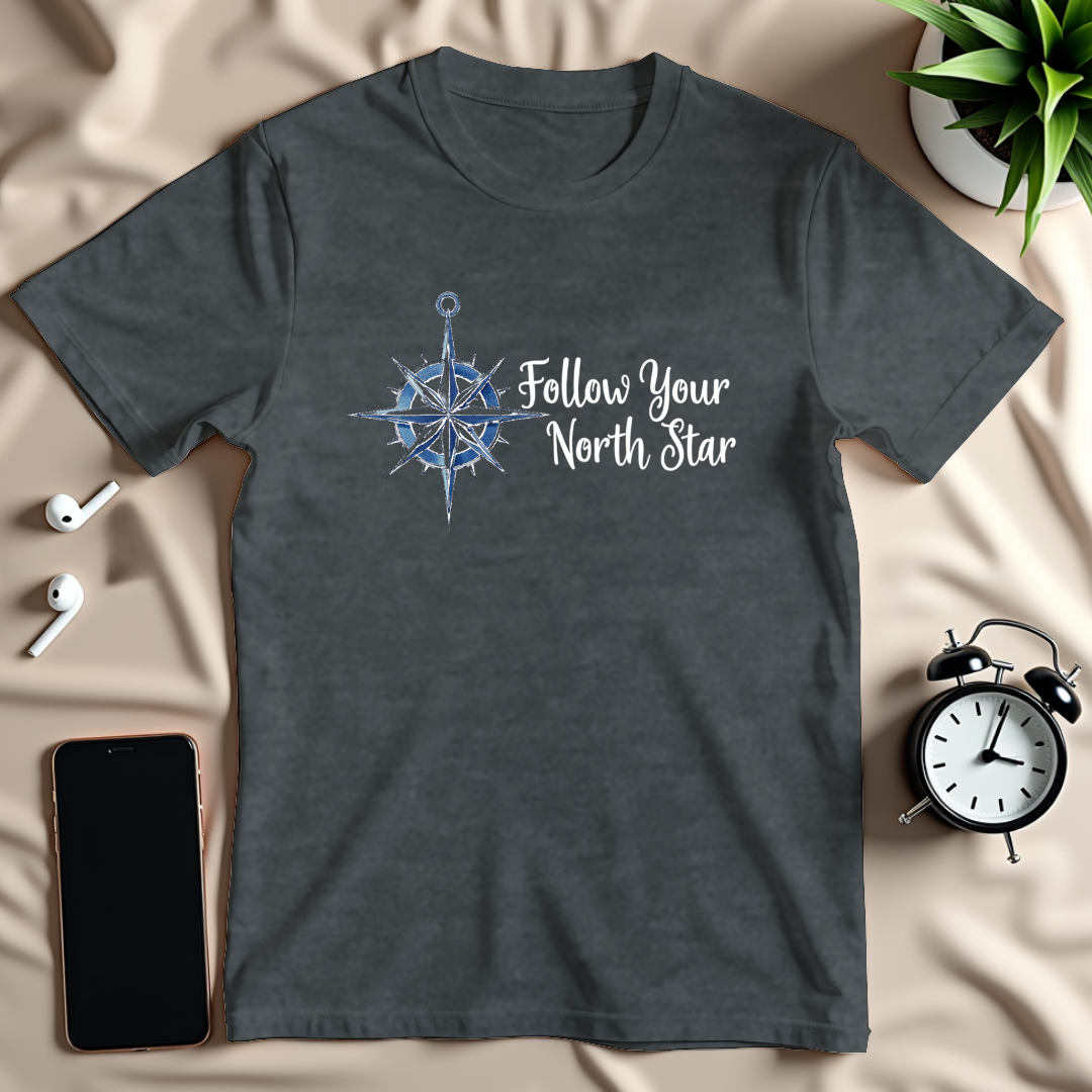 Follow Your North Star T-Shirt