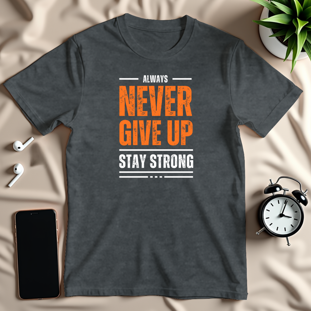 Never Give Up T-Shirt