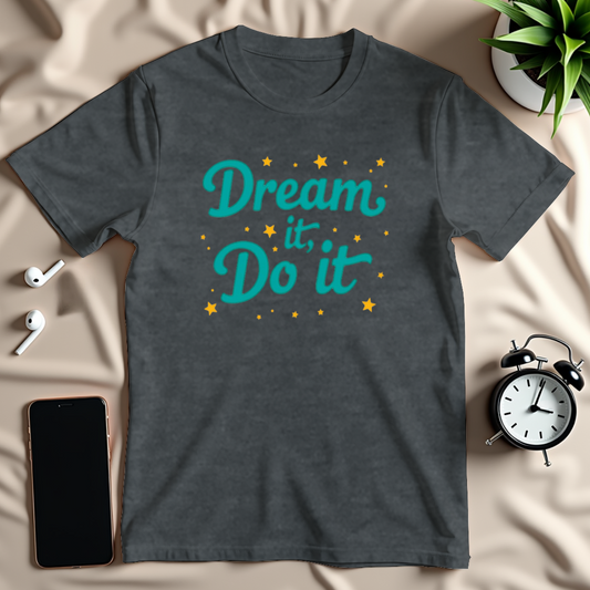 Dream It Do It Stars T-Shirt