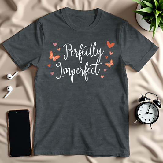 Perfectly Imperfect T-Shirt