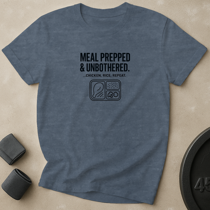 Meal Prepped Unbothered T-Shirt