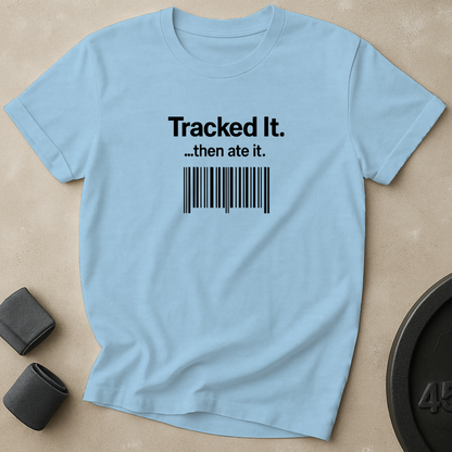 Tracked It T-Shirt