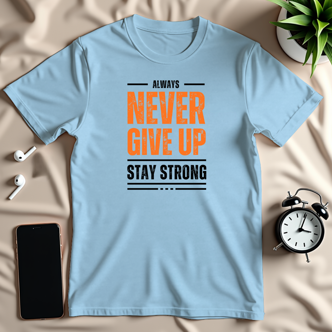 Never Give Up T-Shirt