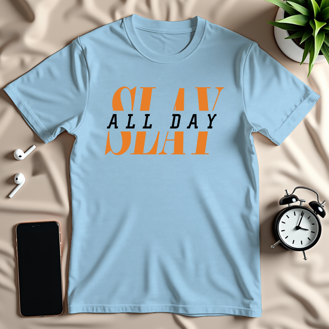 Slay All Day T-Shirt