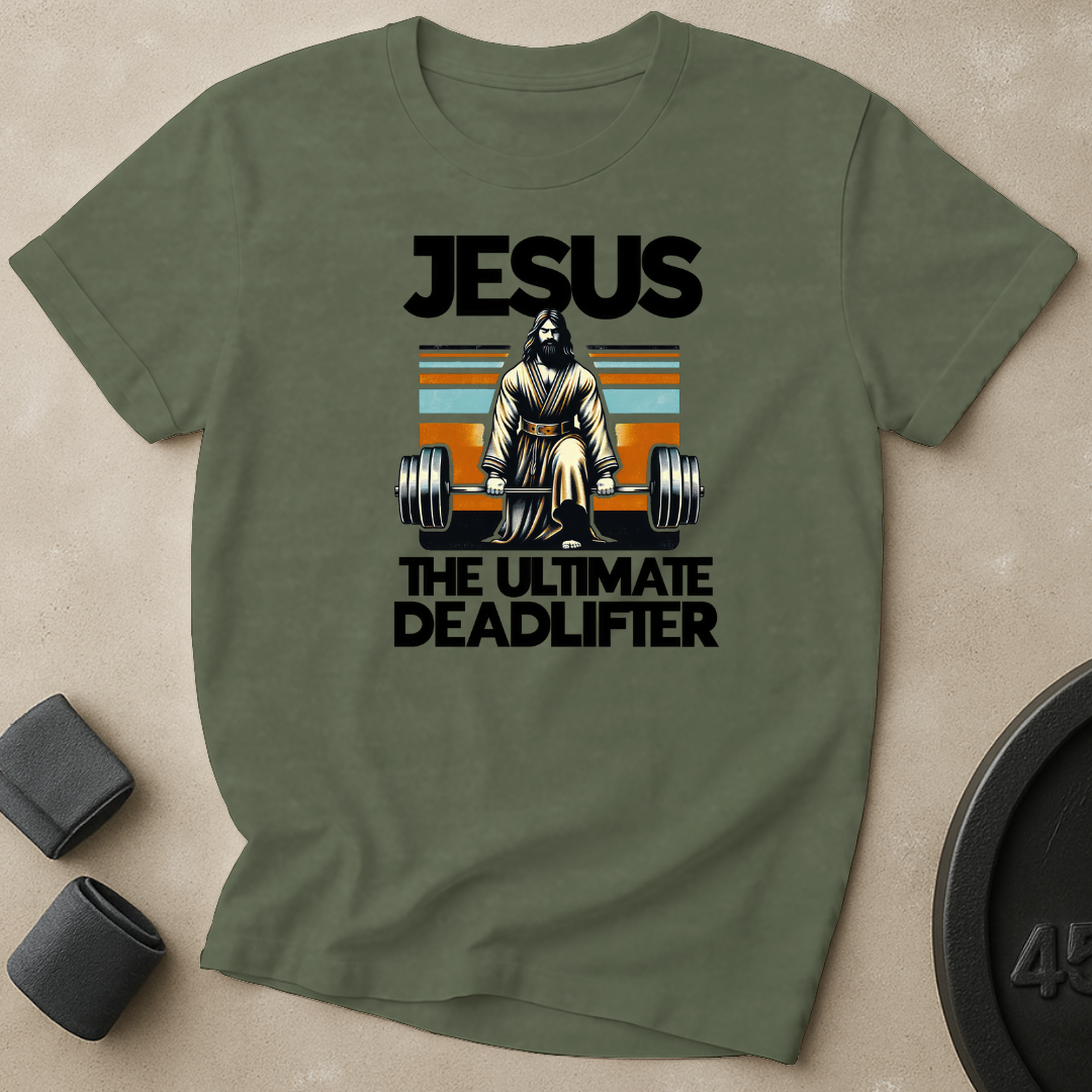 Jesus Ultimate Deadlifter T-Shirt