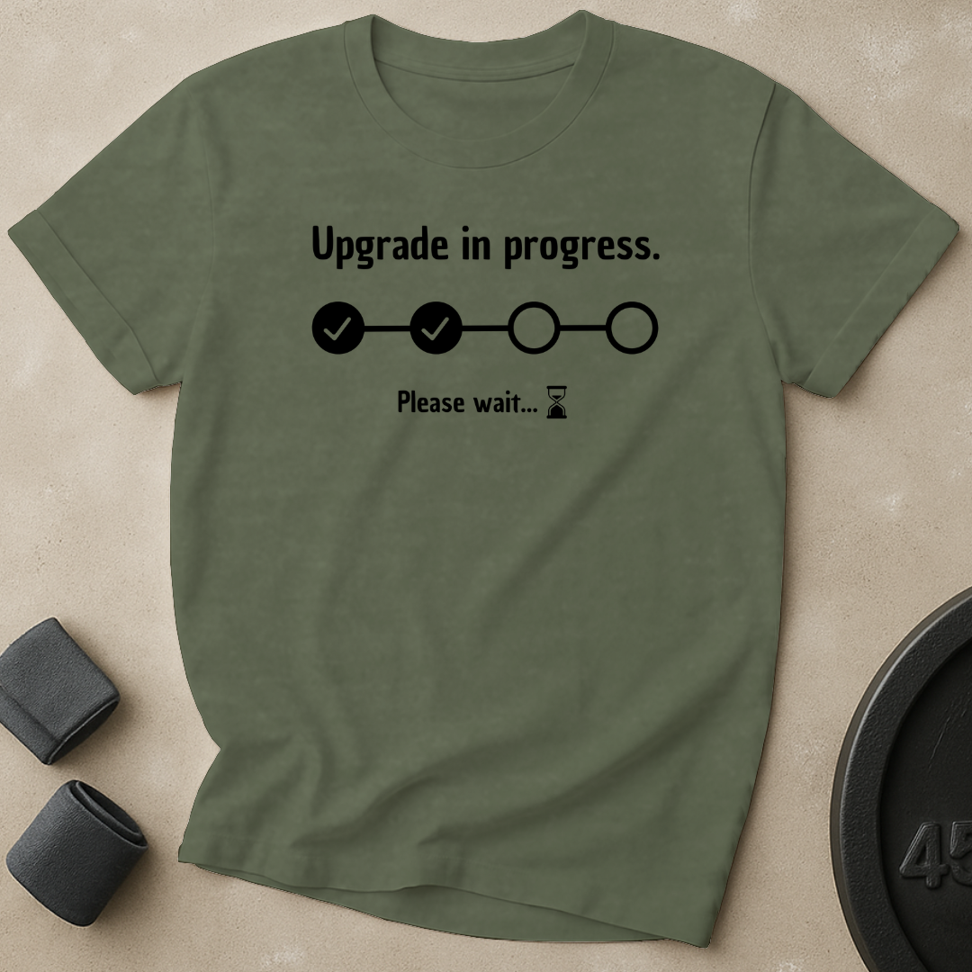 Upgrade In Progress T-Shirt
