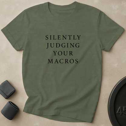 Judging Your Macros T-Shirt