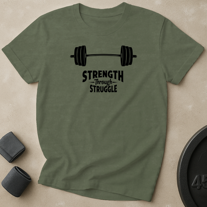 Strength Through Struggle T-Shirt