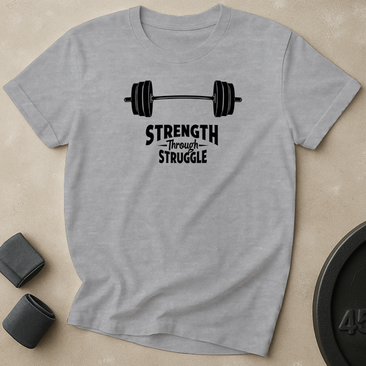 Strength Through Struggle T-Shirt