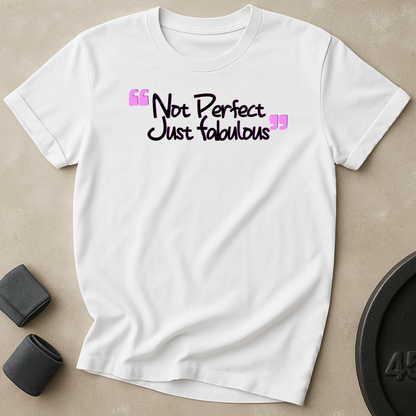 Not Perfect T-Shirt